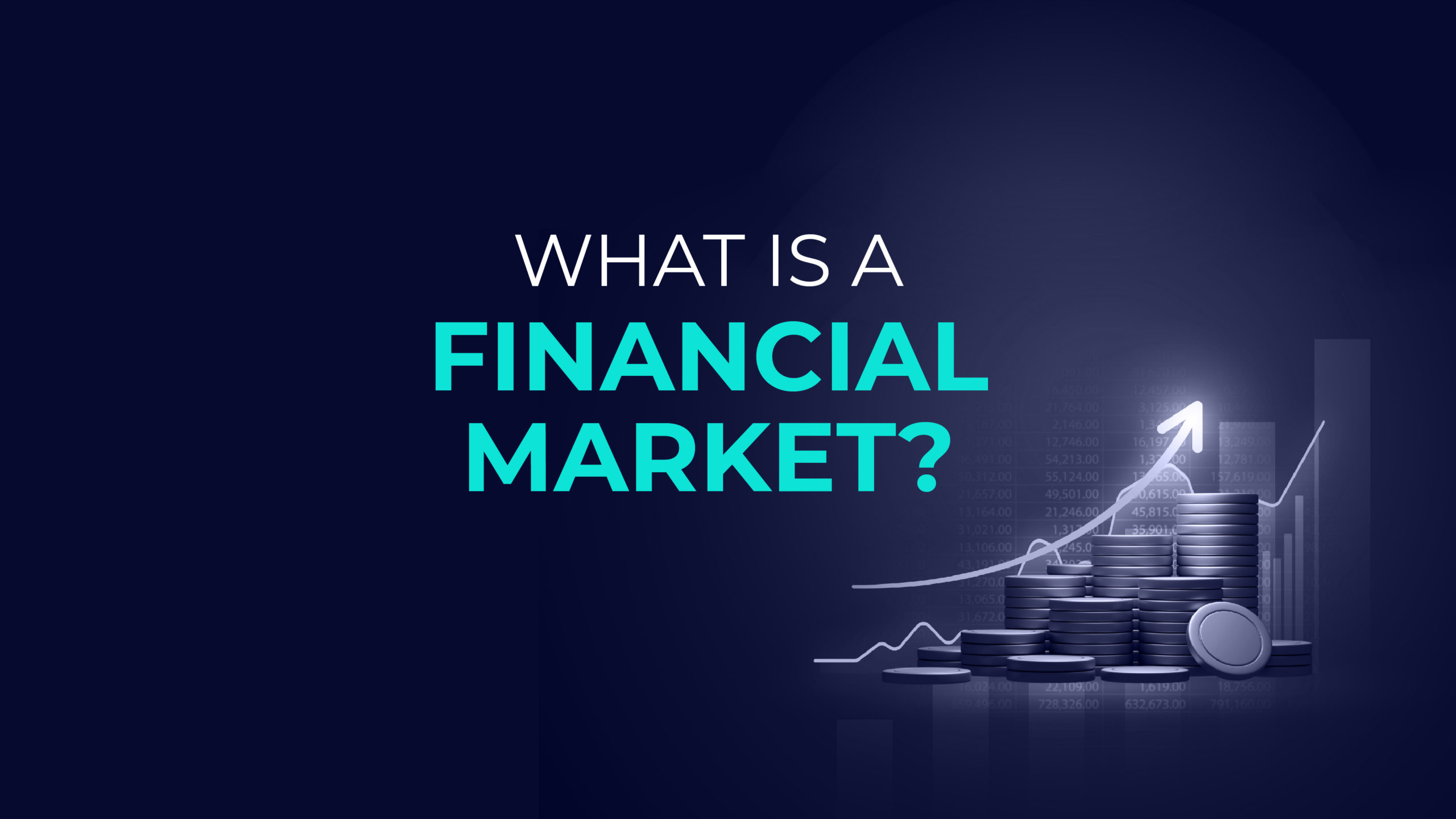 What is a Financial Market?